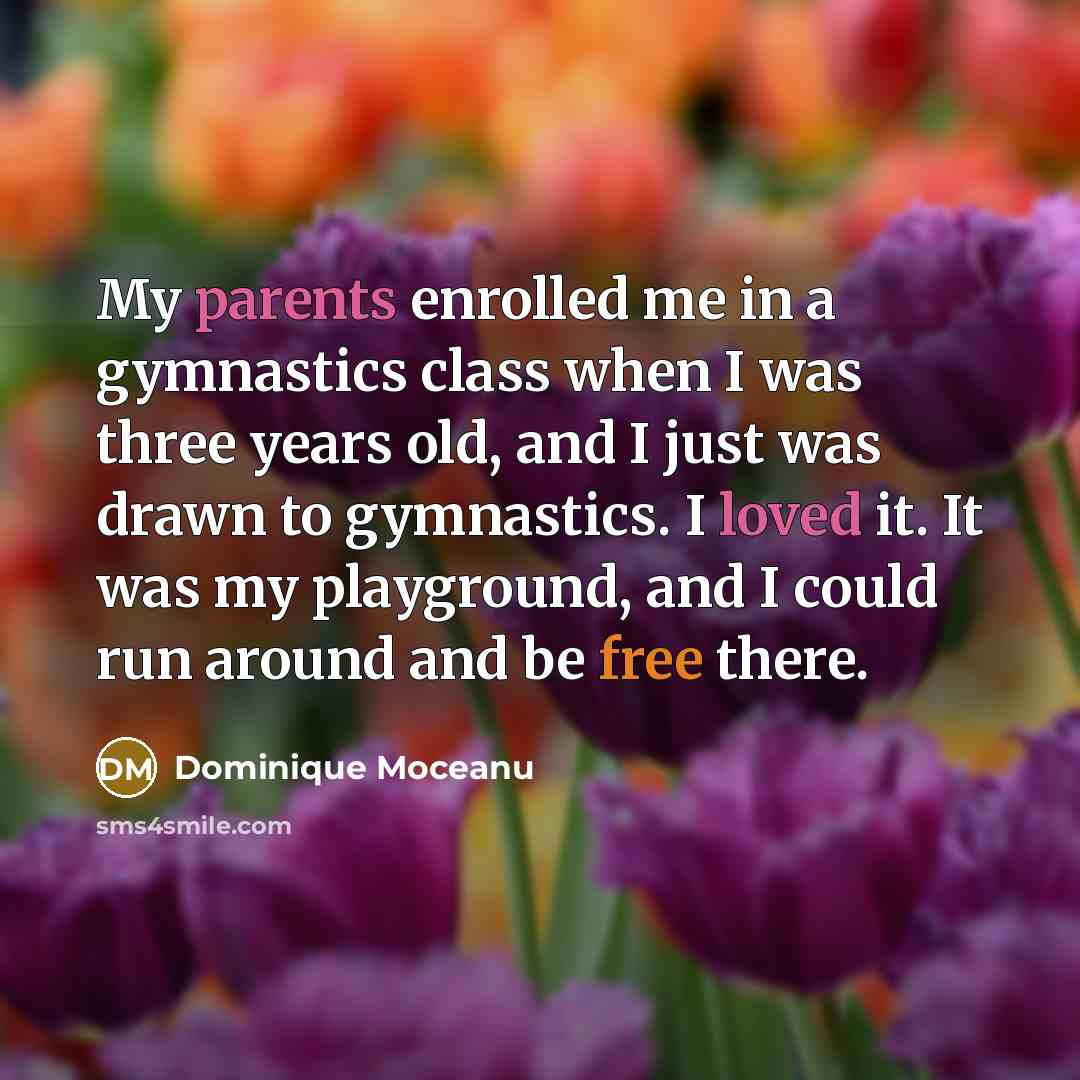 “My parents enrolled me in a gymnastics class when I…” quote by Dominique Moceanu