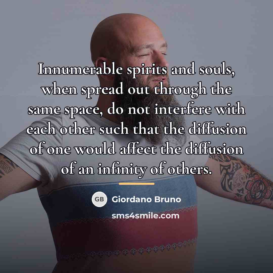“Innumerable spirits and souls, when spread out through the same…” quote by Giordano Bruno