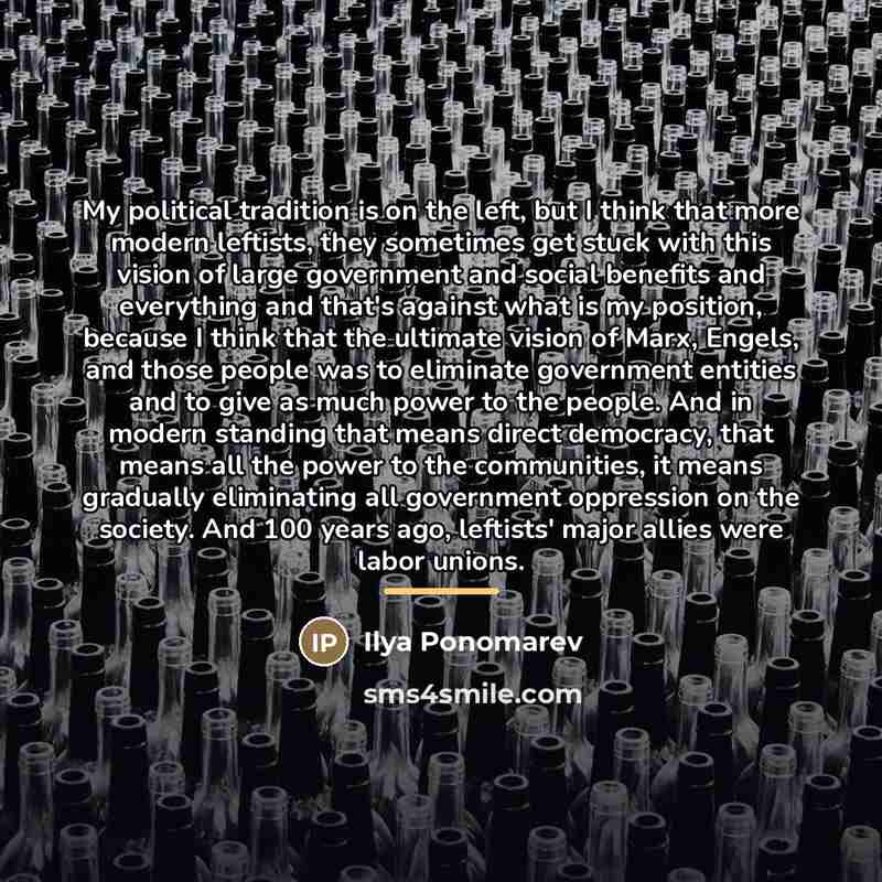 “My political tradition is on the left, but I think…” quote by Ilya Ponomarev