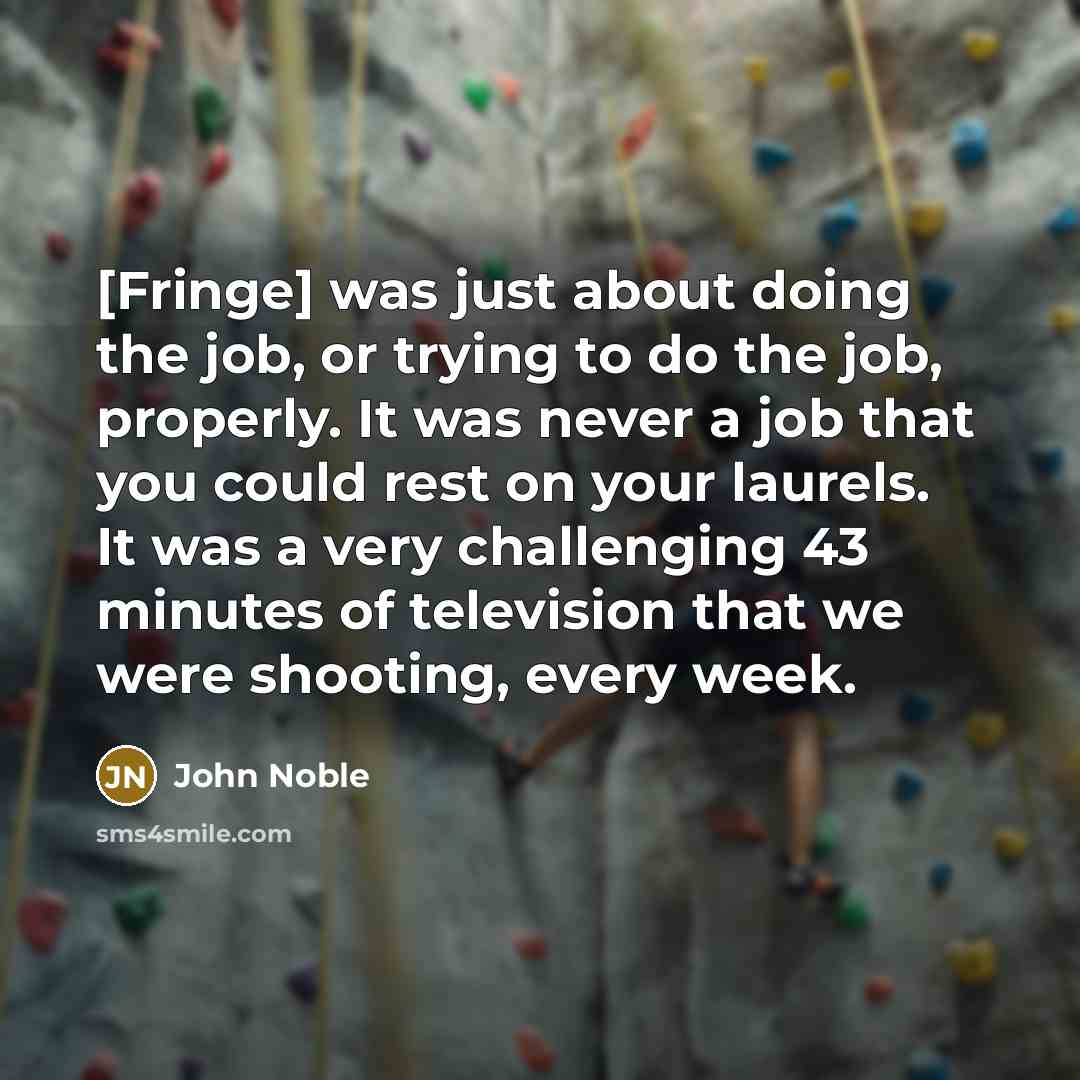 “[Fringe] was just about doing the job, or trying to…” quote by John Noble