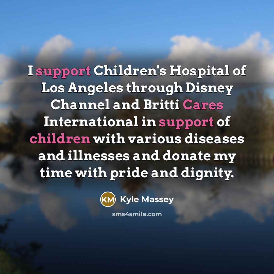 “I support Children's Hospital of Los Angeles through Disney Channel…” quote by Kyle Massey