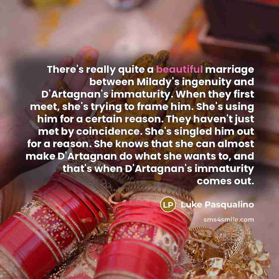 “There's really quite a beautiful marriage between Milady's ingenuity and…” quote by Luke Pasqualino