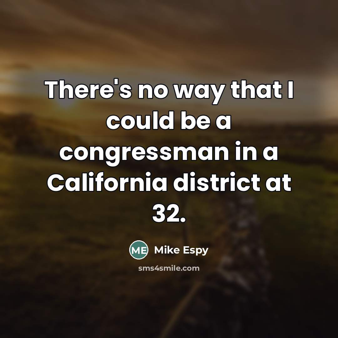 “There's no way that I could be a congressman in…” quote by Mike Espy