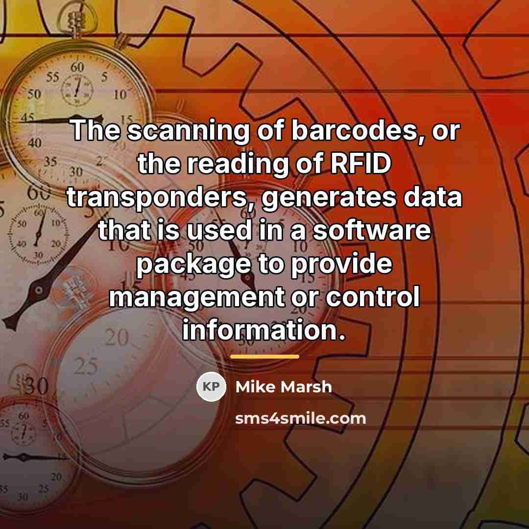 “The scanning of barcodes, or the reading of RFID transponders,…” quote by Mike Marsh