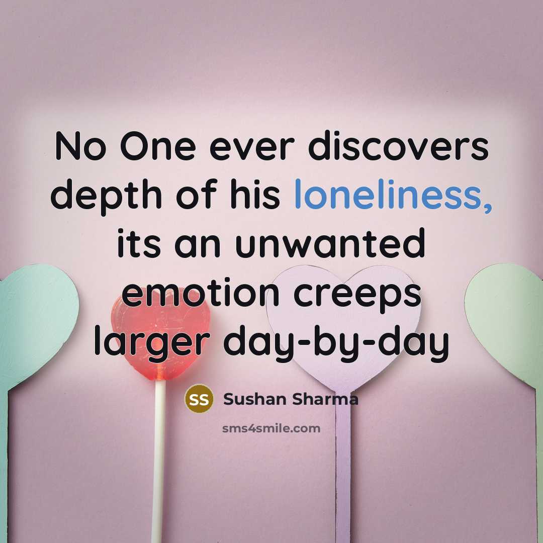 “No One ever discovers depth of his loneliness, its an…” quote by Sushan Sharma