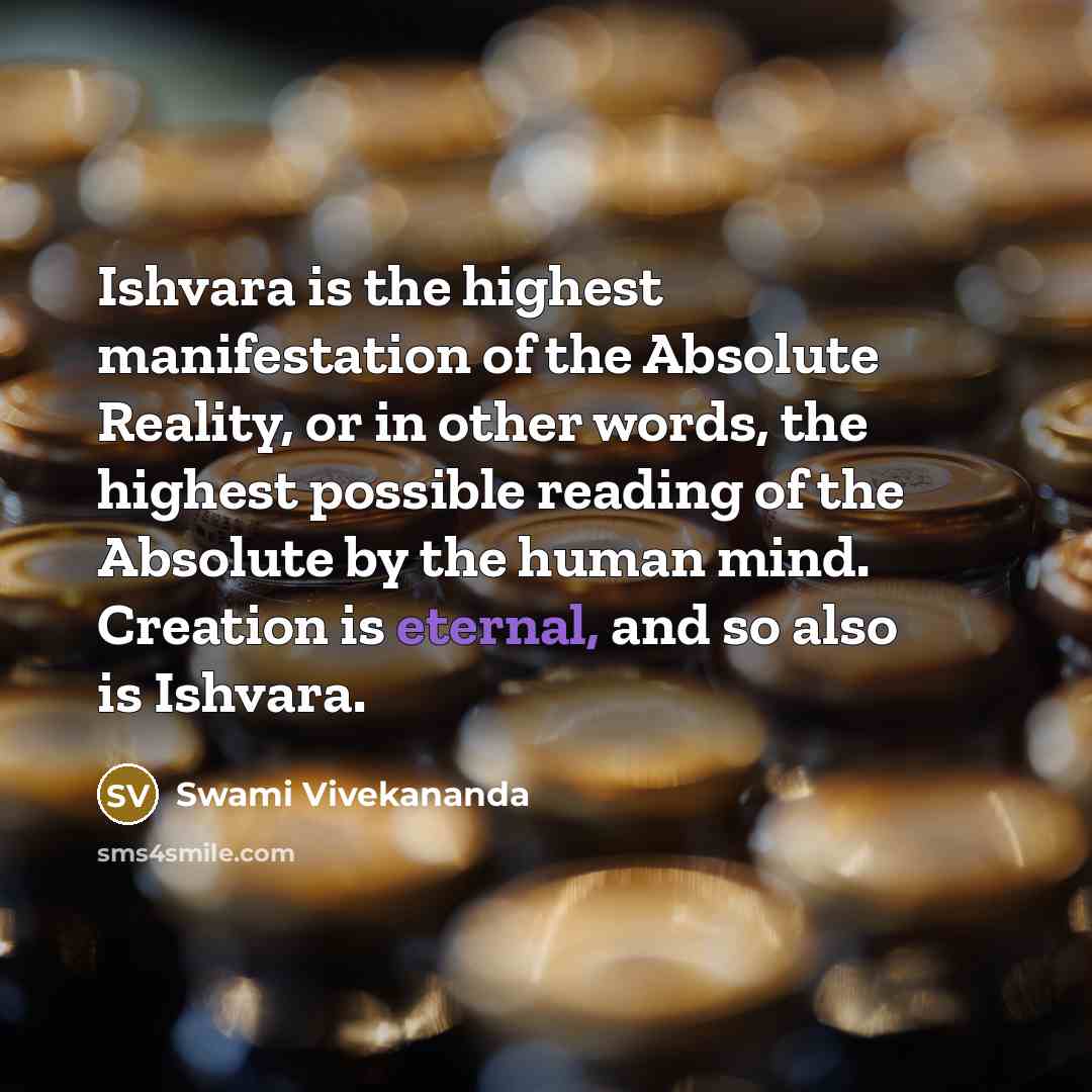 “Ishvara is the highest manifestation of the Absolute Reality, or…” quote by Swami Vivekananda