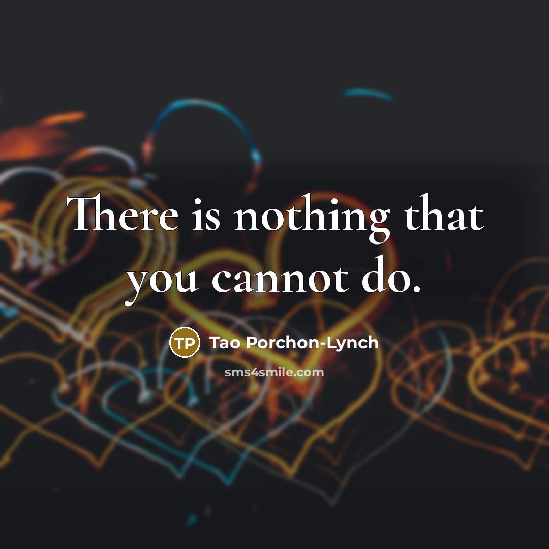“There is nothing that you cannot do.…” quote by Tao Porchon-Lynch