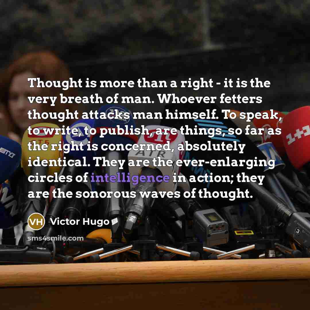 “Thought is more than a right - it is the…” quote by Victor Hugo