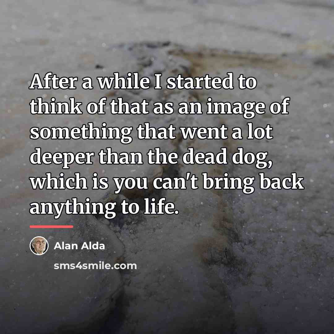 “After a while I started to think of that as…” quote by Alan Alda