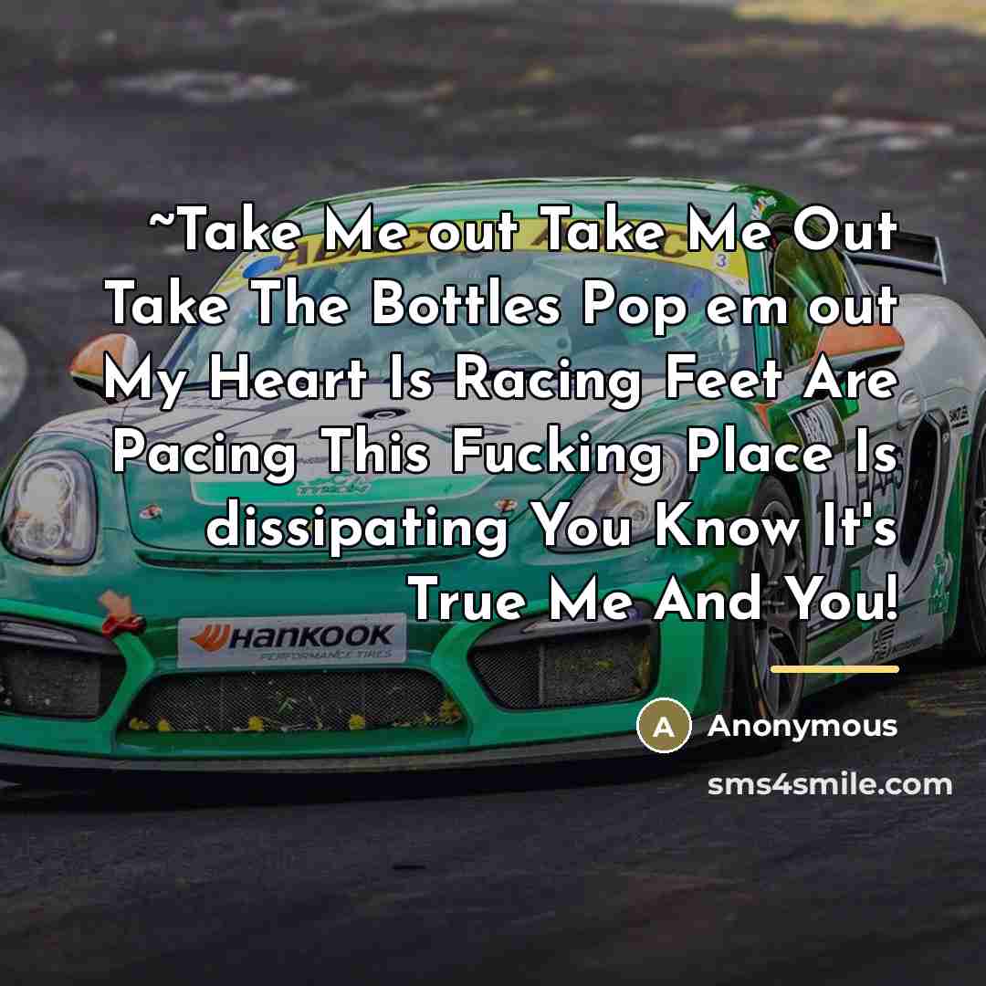 “~Take Me out Take Me Out Take The Bottles Pop…” quote by Anonymous