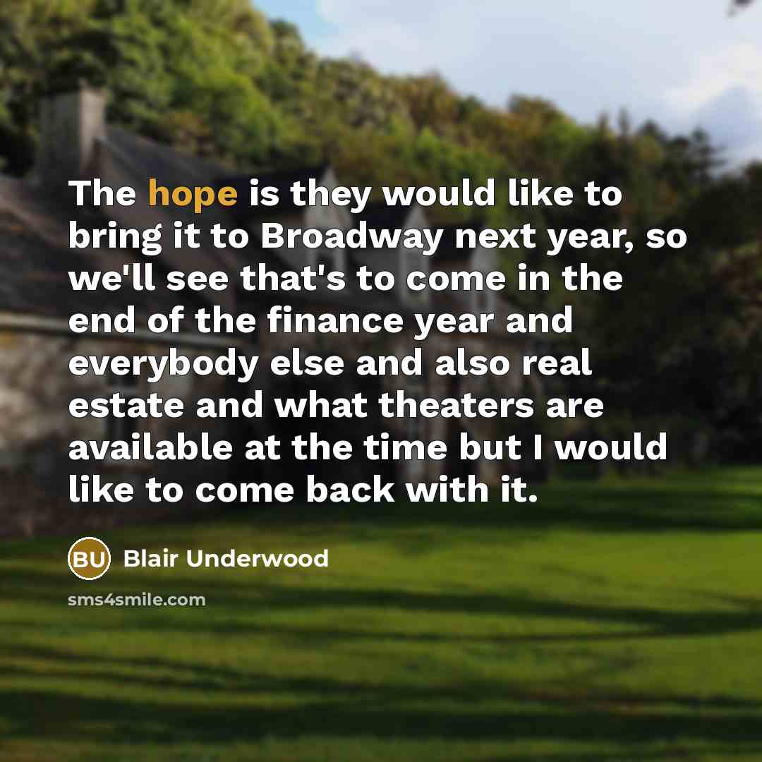 “The hope is they would like to bring it to…” quote by Blair Underwood