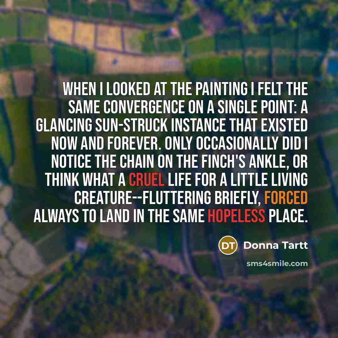 “When I looked at the painting I felt the same…” quote by Donna Tartt
