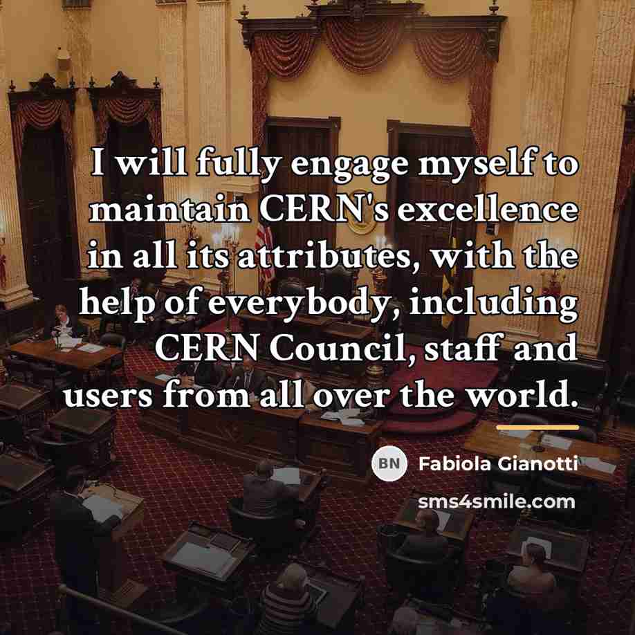 “I will fully engage myself to maintain CERN's excellence in…” quote by Fabiola Gianotti