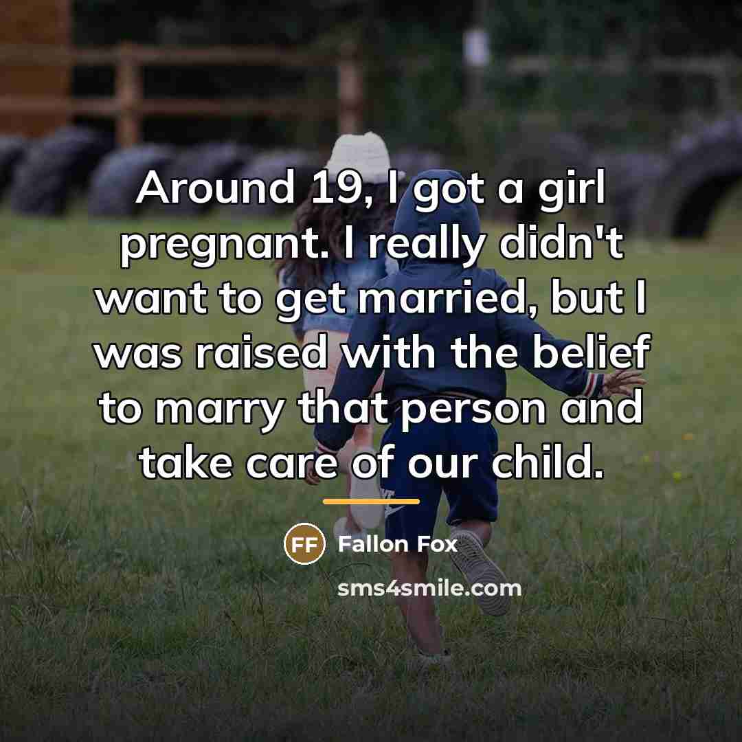 “Around 19, I got a girl pregnant. I really didn't…” quote by Fallon Fox