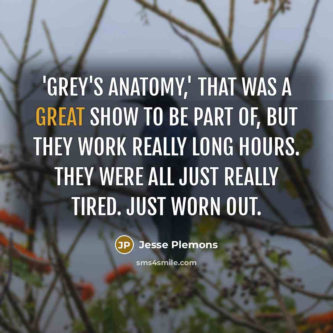 “'Grey's Anatomy,' that was a great show to be part…” quote by Jesse Plemons