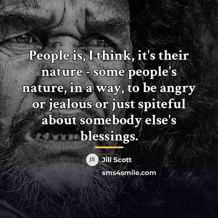 “People is, I think, it's their nature - some people's…” quote by Jill Scott