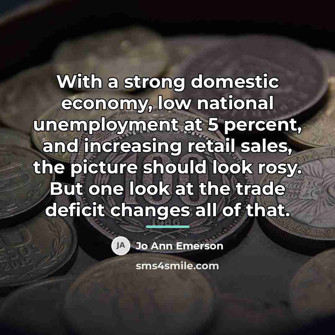 “With a strong domestic economy, low national unemployment at 5…” quote by Jo Ann Emerson