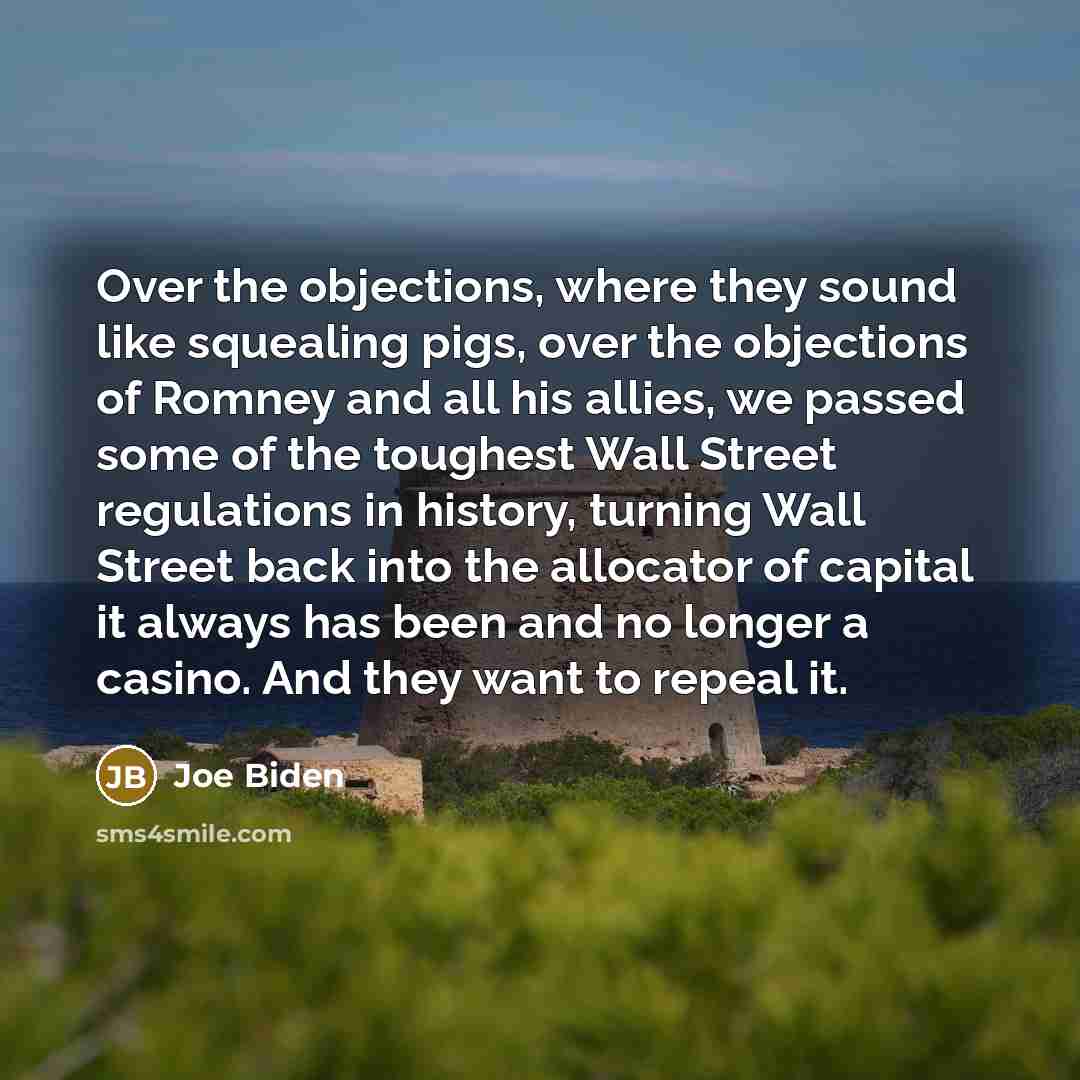 “Over the objections, where they sound like squealing pigs, over…” quote by Joe Biden