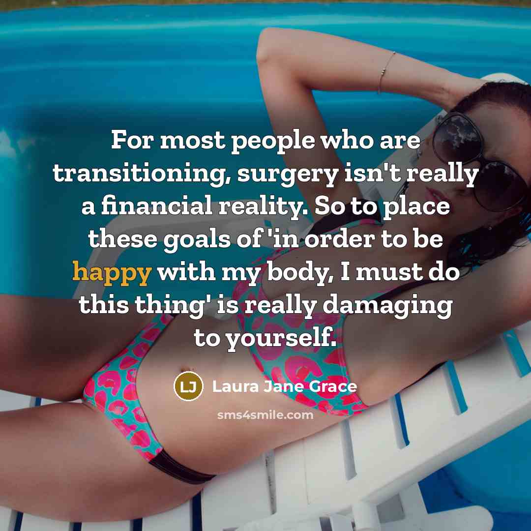 “For most people who are transitioning, surgery isn't really a…” quote by Laura Jane Grace