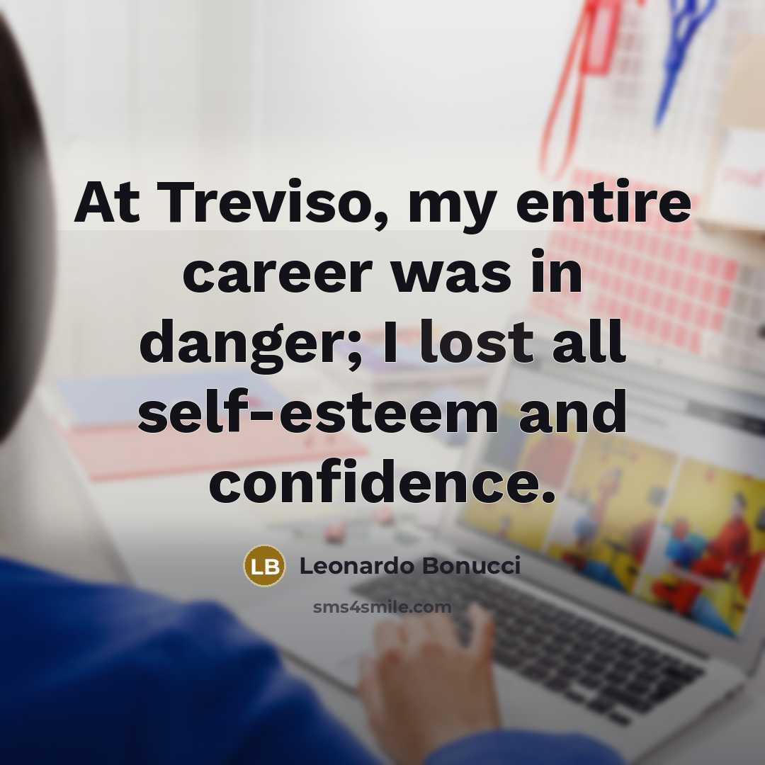 “At Treviso, my entire career was in danger; I lost…” quote by Leonardo Bonucci