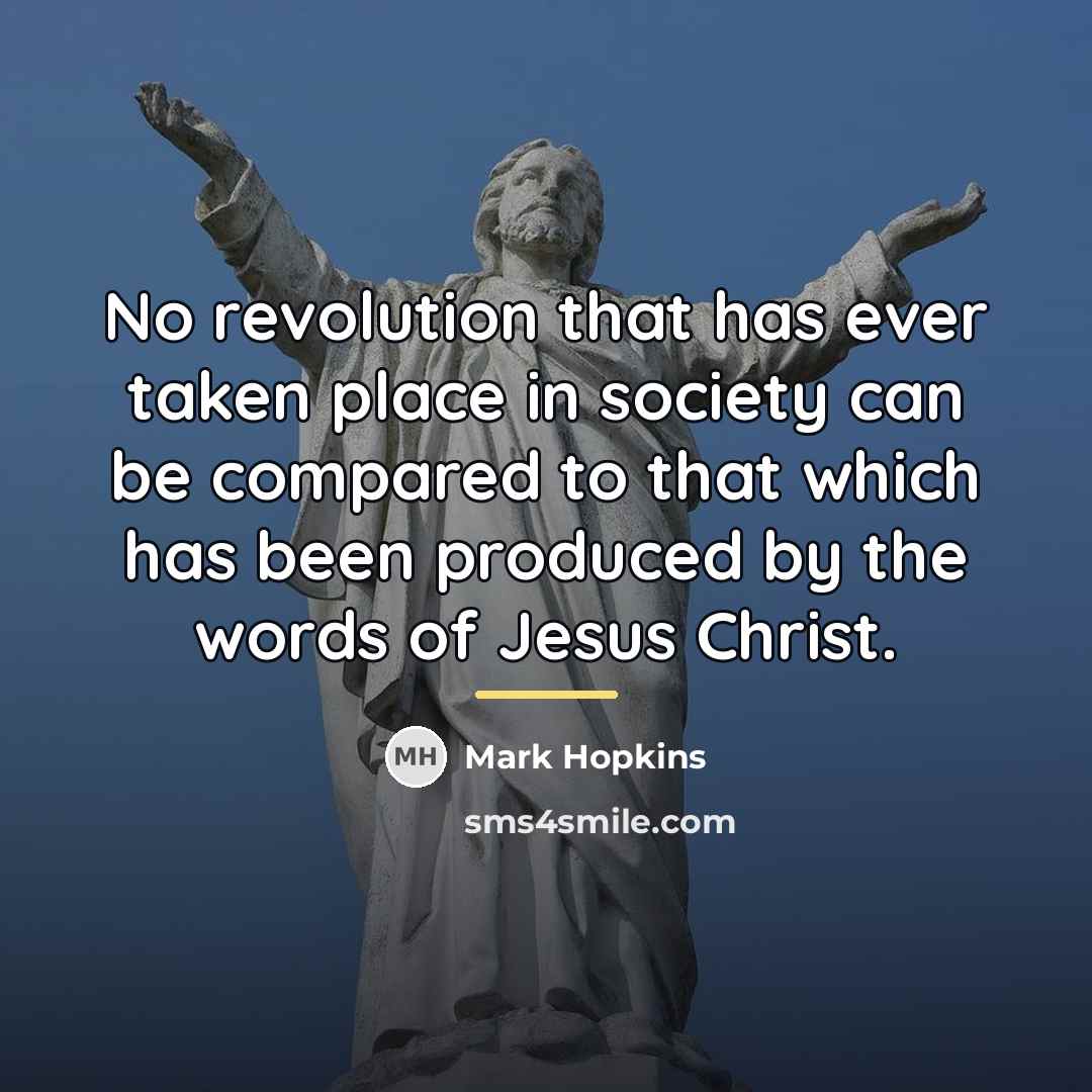 “No revolution that has ever taken place in society can…” quote by Mark Hopkins