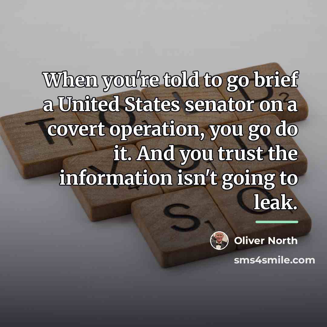 “When you're told to go brief a United States senator…” quote by Oliver North