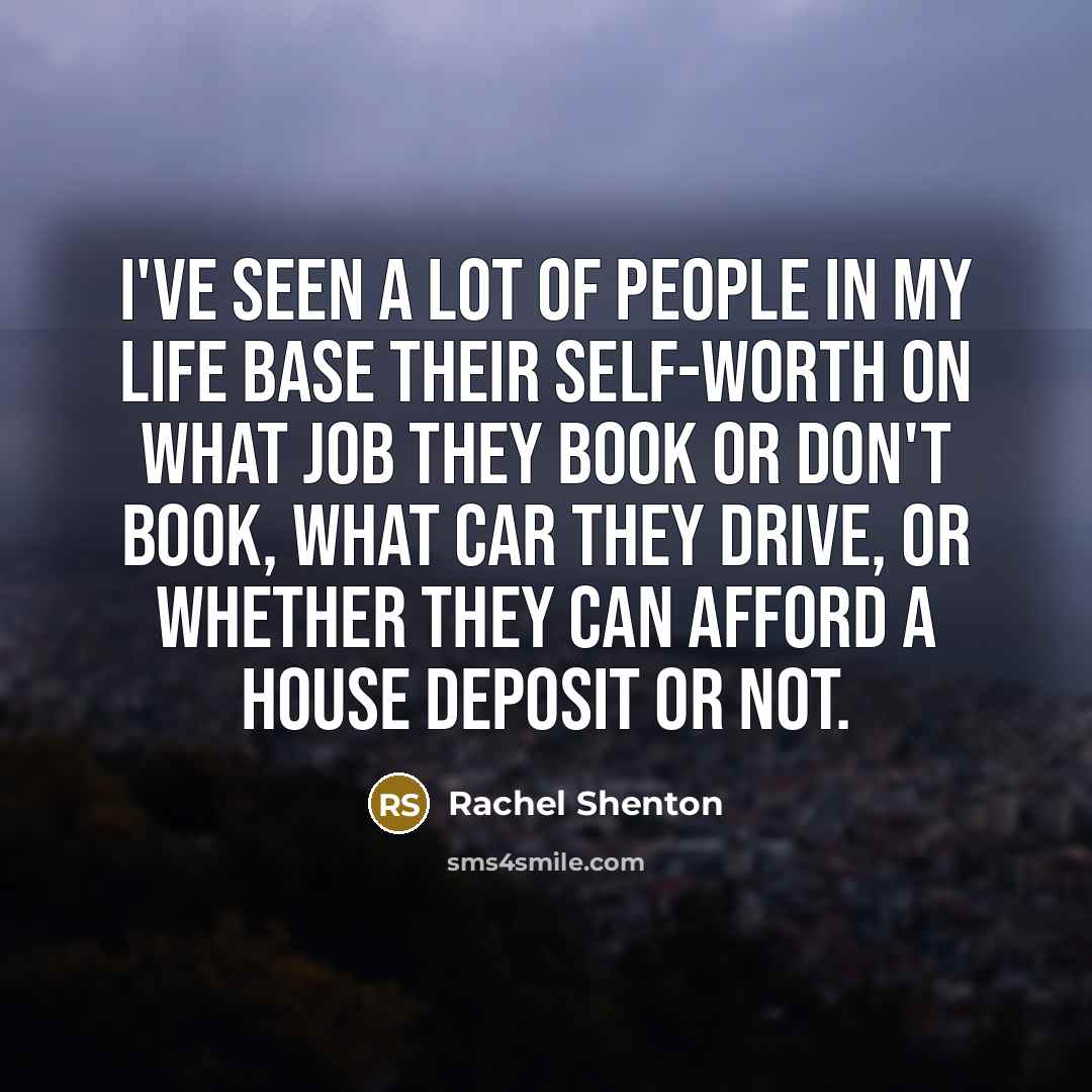 “I've seen a lot of people in my life base…” quote by Rachel Shenton