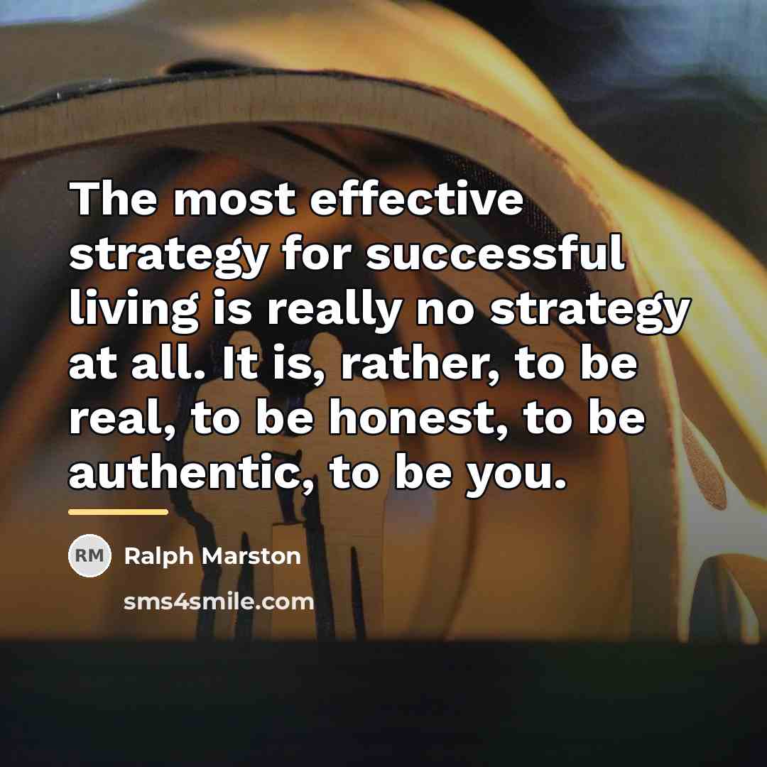 “The most effective strategy for successful living is really no…” quote by Ralph Marston