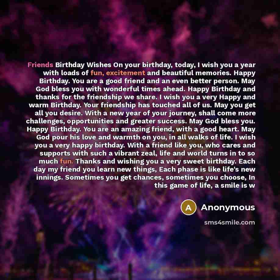 “Friends Birthday Wishes On your birthday, today, I wish you…” quote by Anonymous