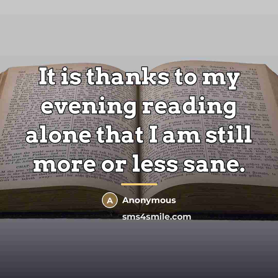 “It is thanks to my evening reading alone that I…” quote by Anonymous