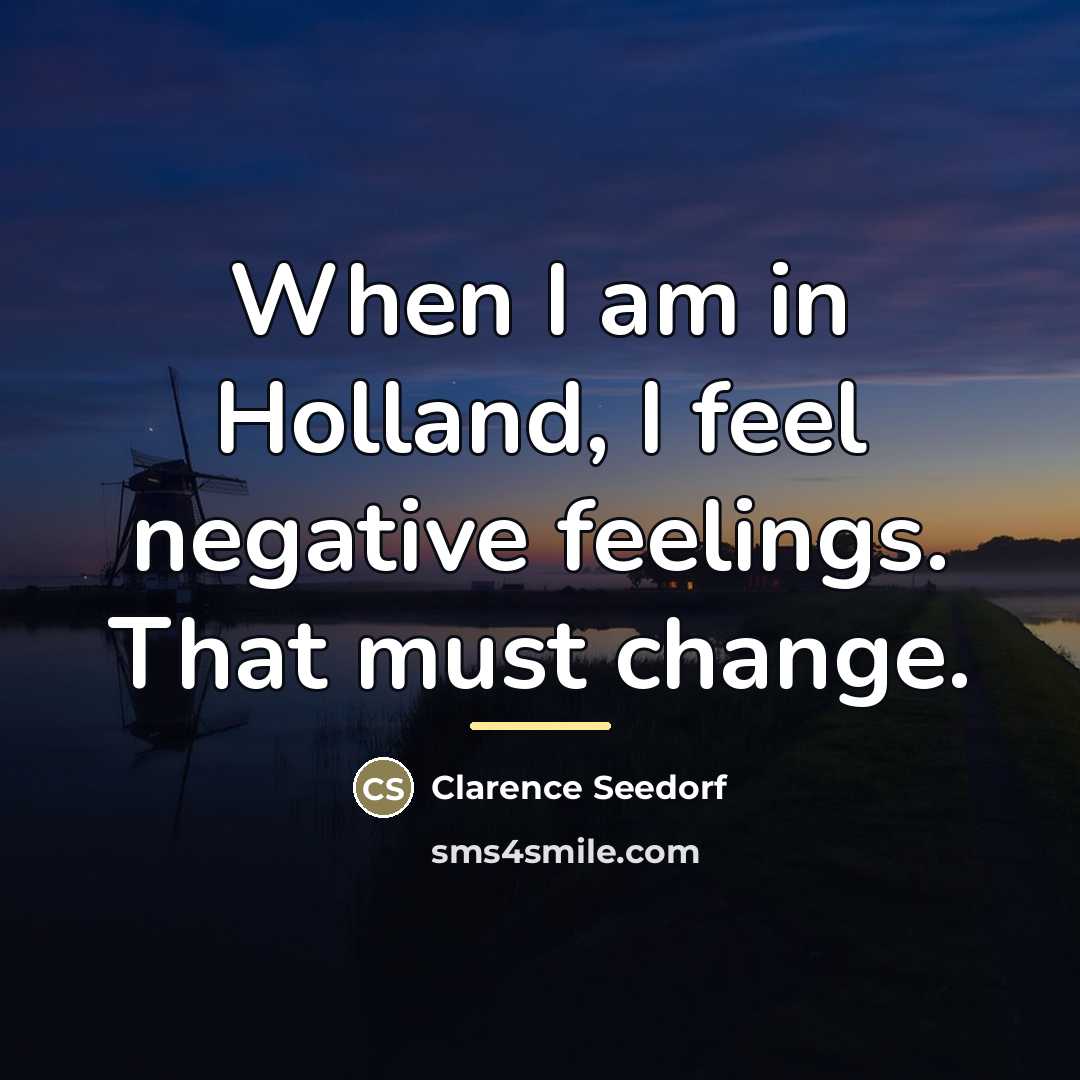 “When I am in Holland, I feel negative feelings. That…” quote by Clarence Seedorf