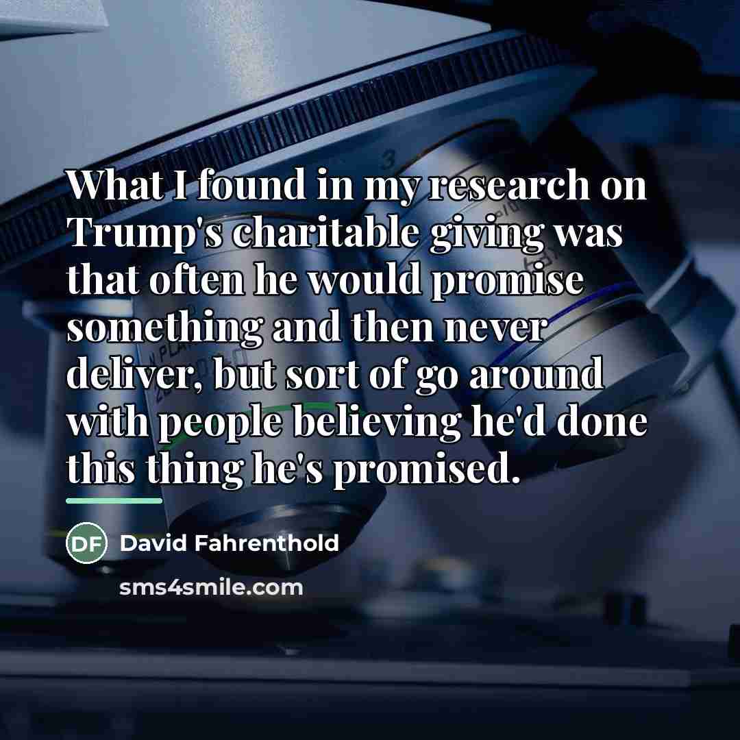 “What I found in my research on Trump's charitable giving…” quote by David Fahrenthold