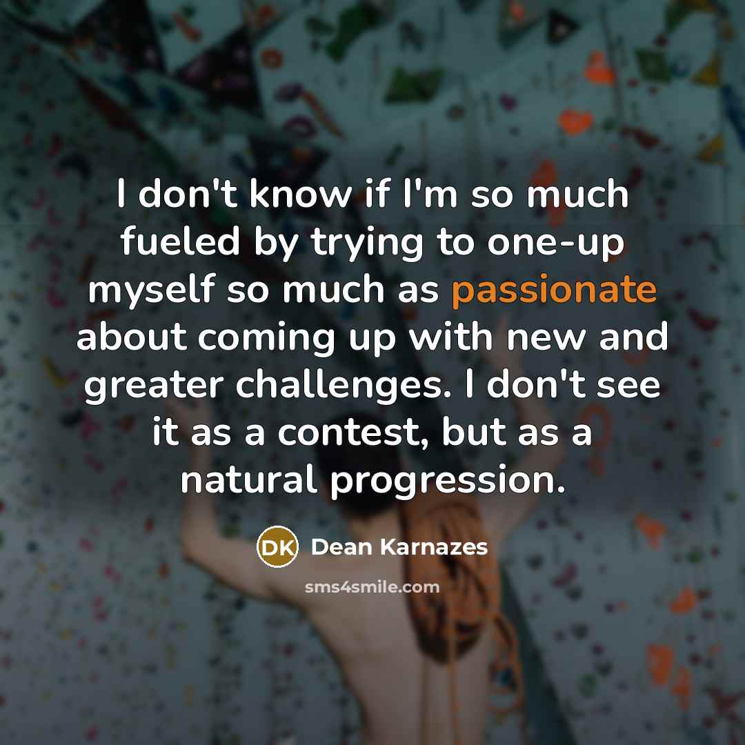 “I don't know if I'm so much fueled by trying…” quote by Dean Karnazes