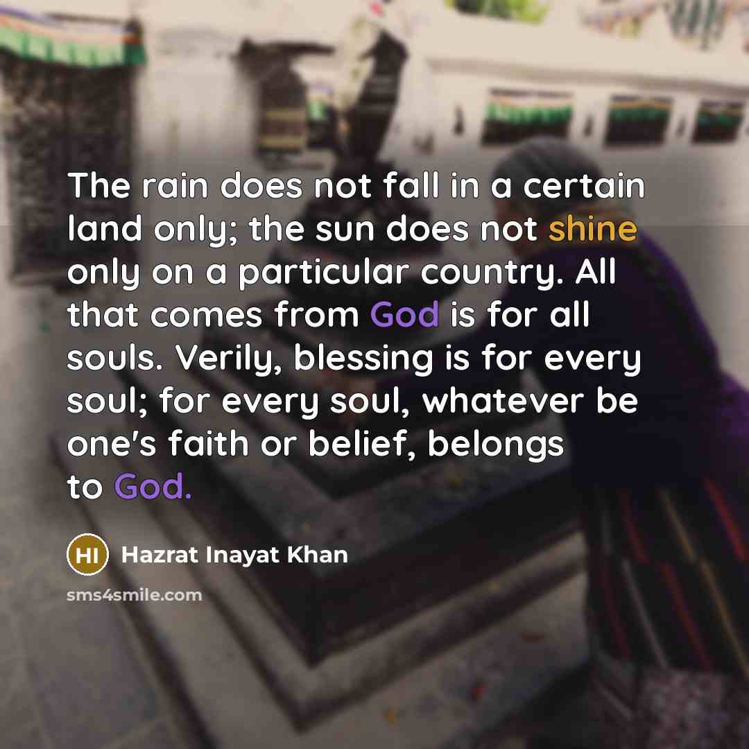 “The rain does not fall in a certain land only;…” quote by Hazrat Inayat Khan