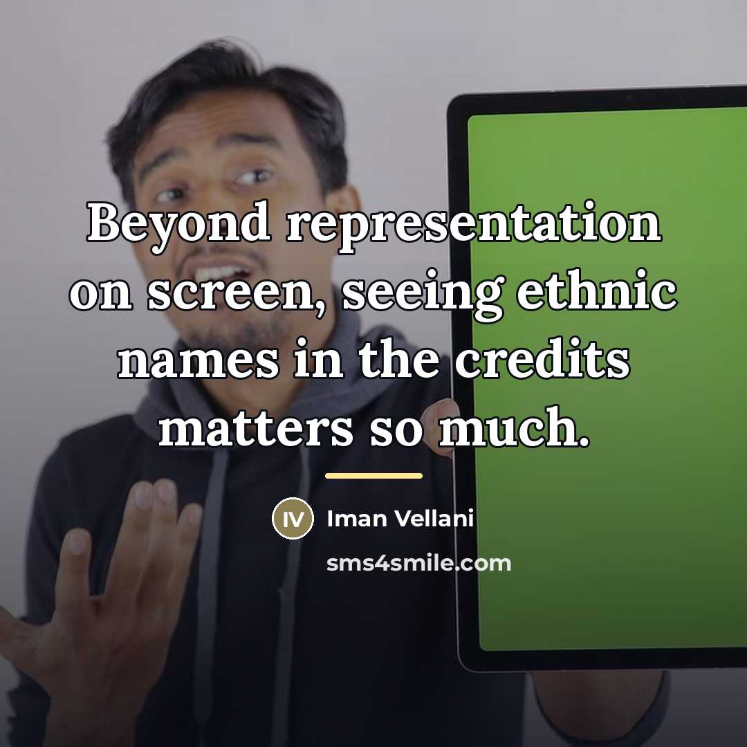 “Beyond representation on screen, seeing ethnic names in the credits…” quote by Iman Vellani