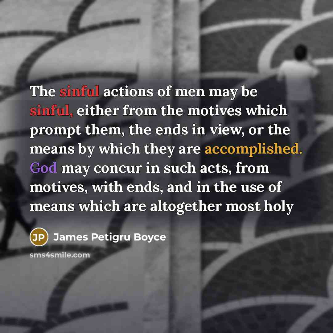 “The sinful actions of men may be sinful, either from…” quote by James Petigru Boyce