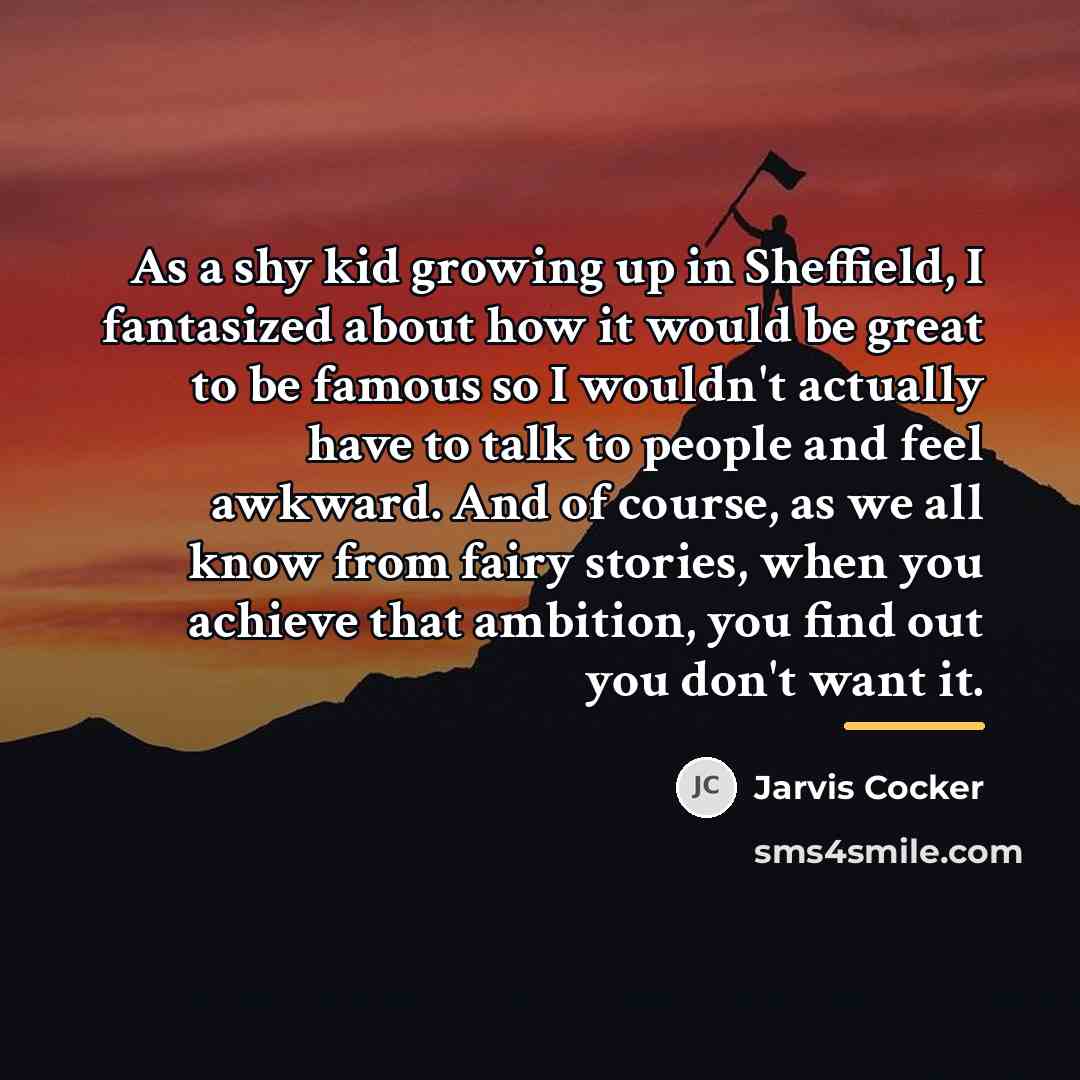 “As a shy kid growing up in Sheffield, I fantasized…” quote by Jarvis Cocker