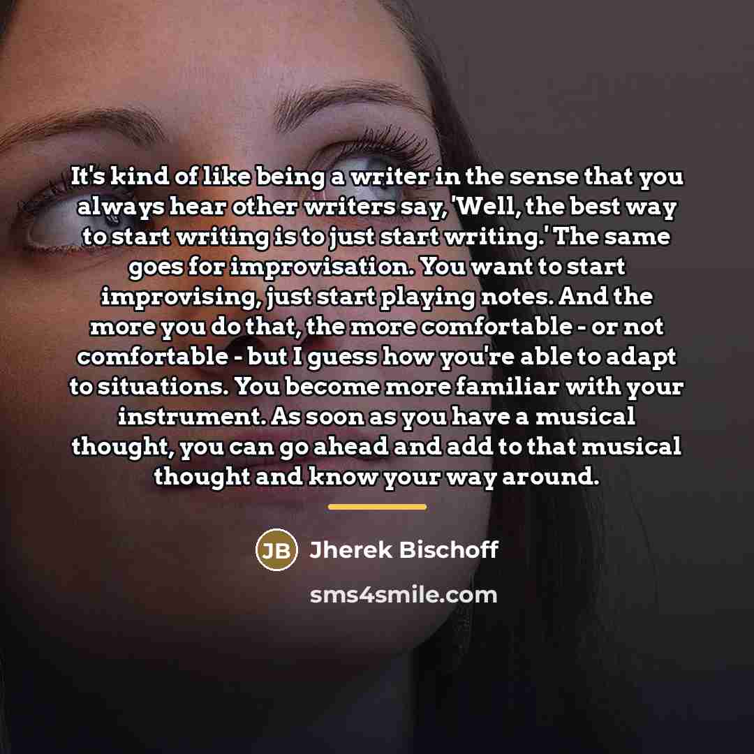 “It's kind of like being a writer in the sense…” quote by Jherek Bischoff