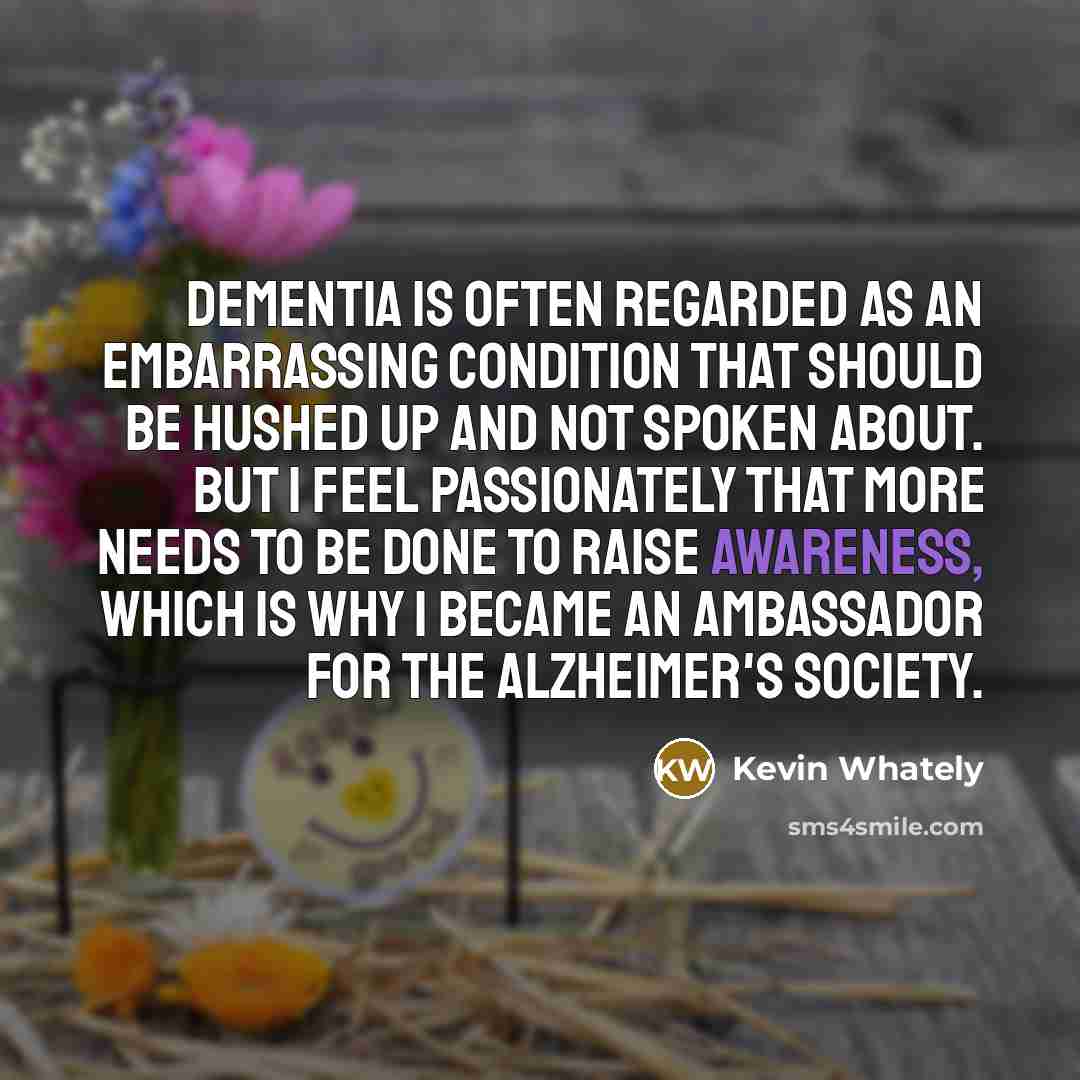 “Dementia is often regarded as an embarrassing condition that should…” quote by Kevin Whately