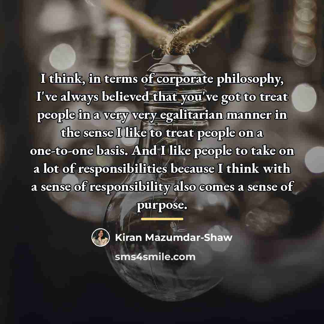 “I think, in terms of corporate philosophy, I've always believed…” quote by Kiran Mazumdar-Shaw