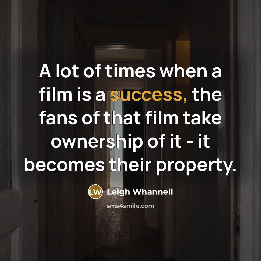 “A lot of times when a film is a success,…” quote by Leigh Whannell
