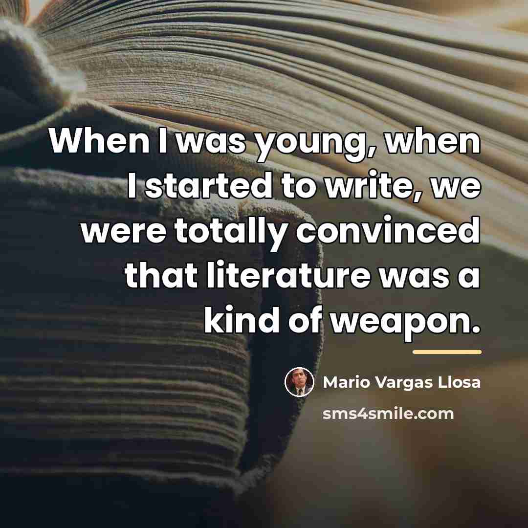 “When I was young, when I started to write, we…” quote by Mario Vargas Llosa