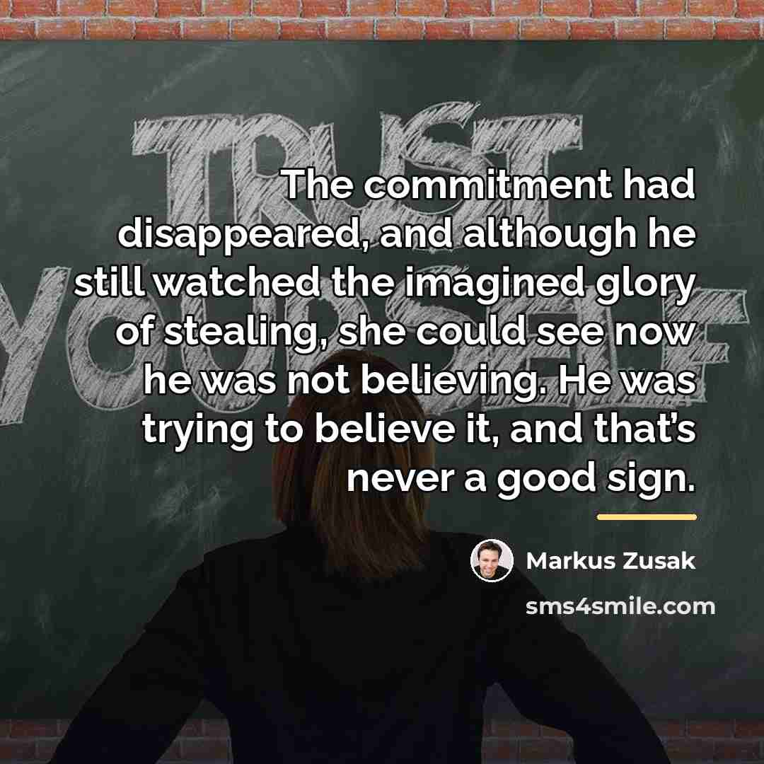 “The commitment had disappeared, and although he still watched the…” quote by Markus Zusak