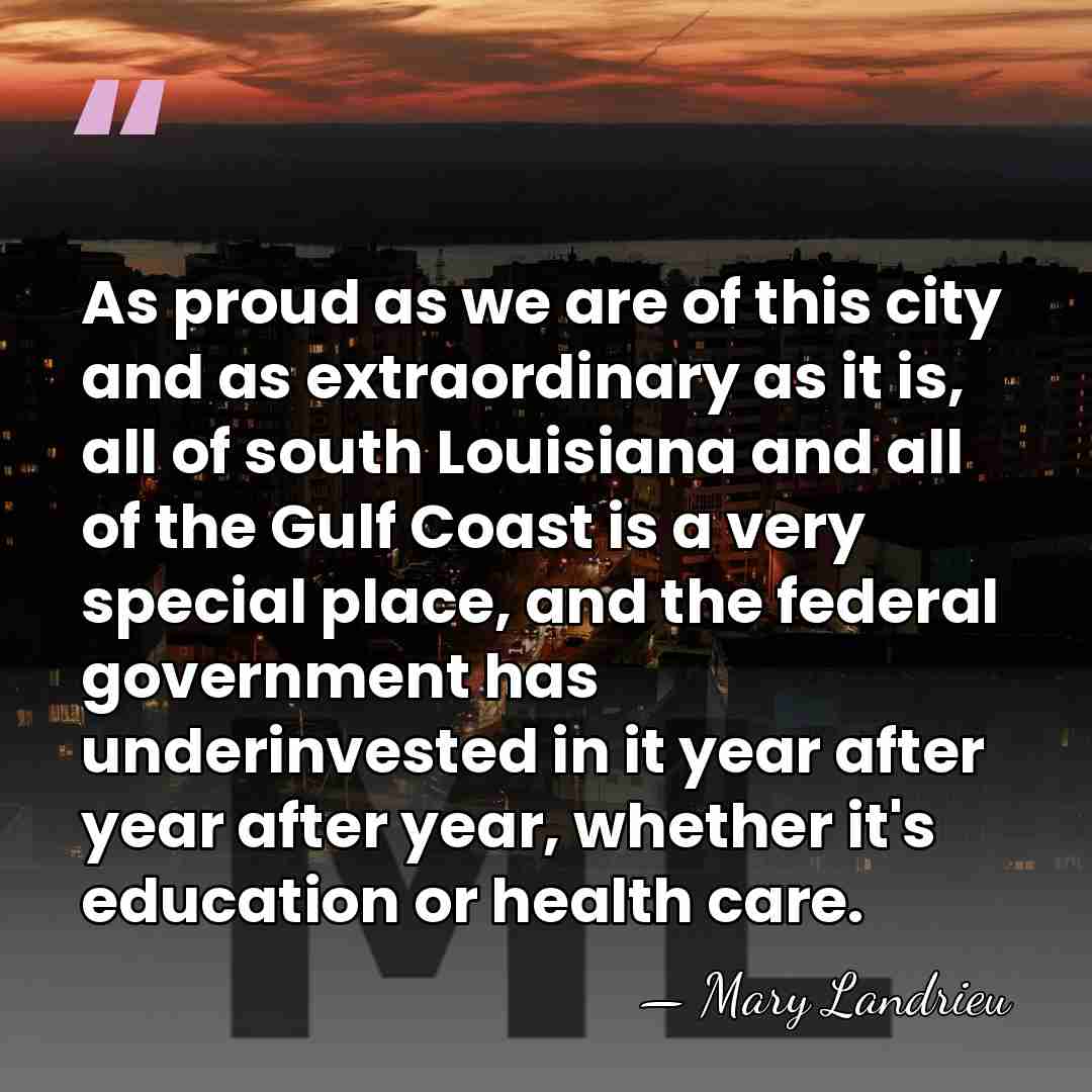 As proud as we are of this city and as extraordinary as&hellip; - Mary Landrieu