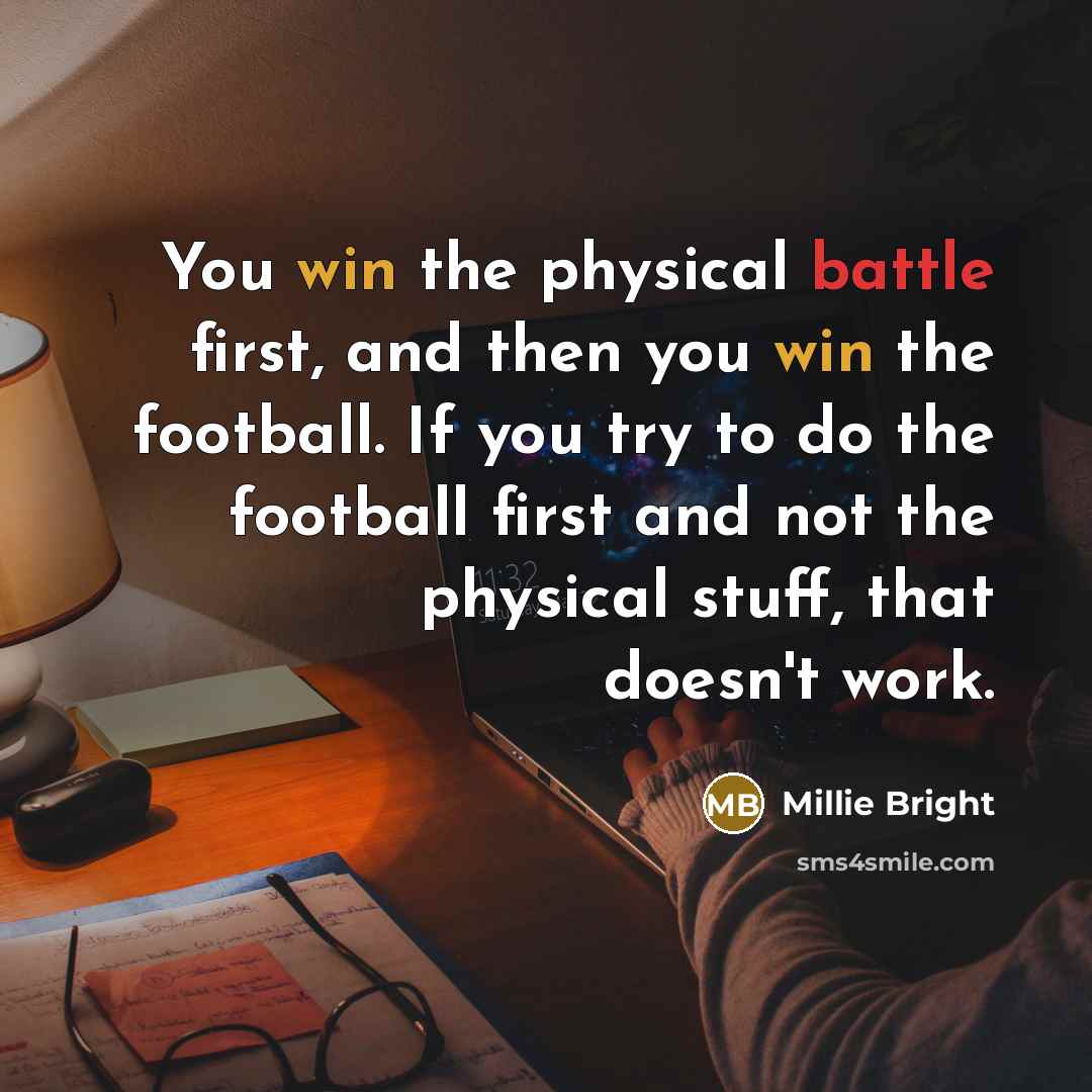 “You win the physical battle first, and then you win…” quote by Millie Bright