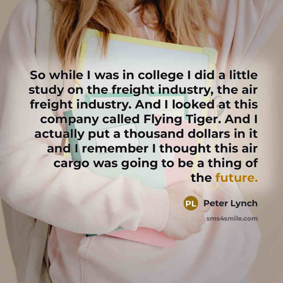 “So while I was in college I did a little…” quote by Peter Lynch