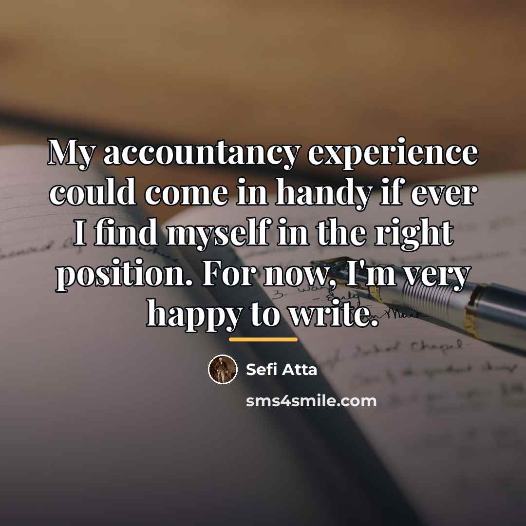 “My accountancy experience could come in handy if ever I…” quote by Sefi Atta