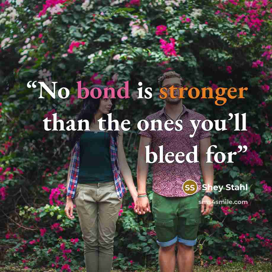 “No bond is stronger than the ones you’ll bleed for” quote by Shey Stahl