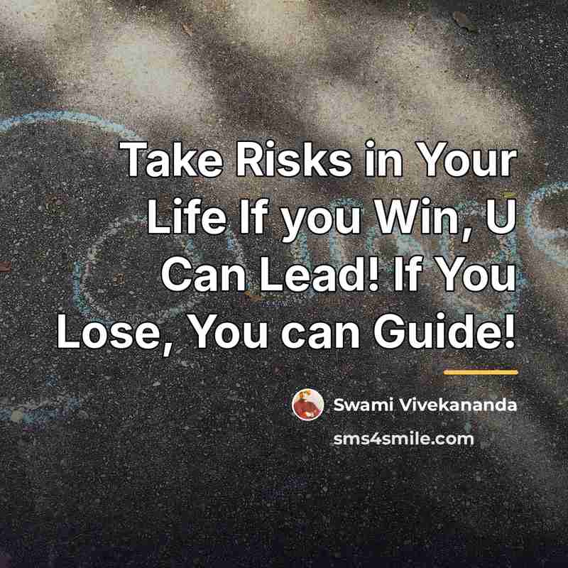 “Take Risks in Your Life If you Win, U Can…” quote by Swami Vivekananda