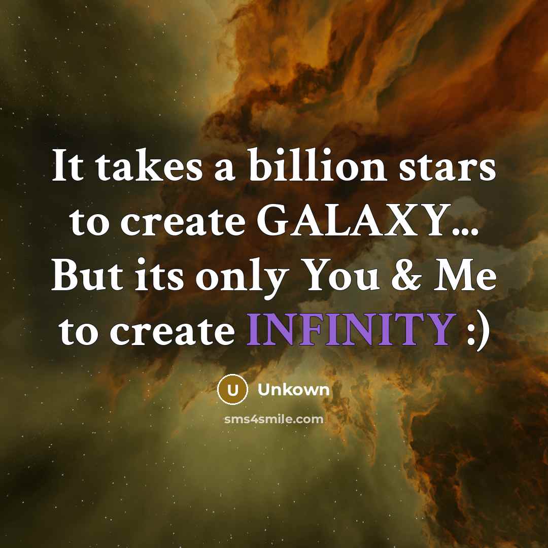 “It takes a billion stars to create GALAXY... But its…” quote by Unkown